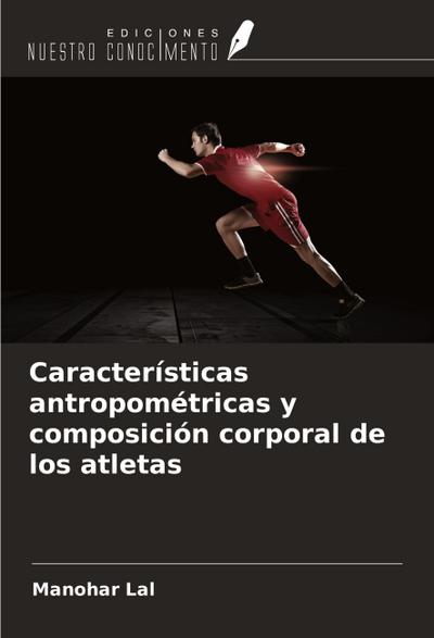 Características antropométricas y composición corporal de los atletas