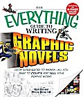The Everything Guide to Writing Graphic Novels