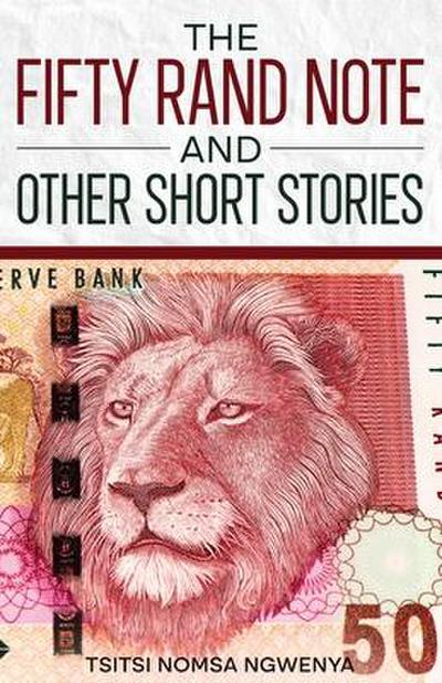 The Fifty Rand Note and Other Short Stories