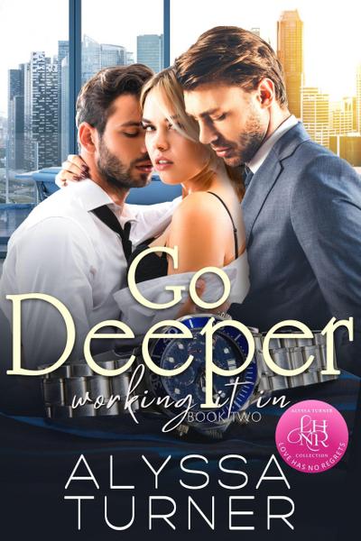 Go Deeper (Working It In, #2)