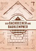 Der Dachdecker und Bauklempner