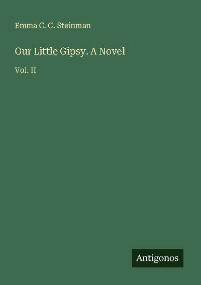 Our Little Gipsy. A Novel