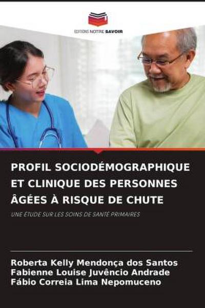 PROFIL SOCIODÉMOGRAPHIQUE ET CLINIQUE DES PERSONNES ÂGÉES À RISQUE DE CHUTE