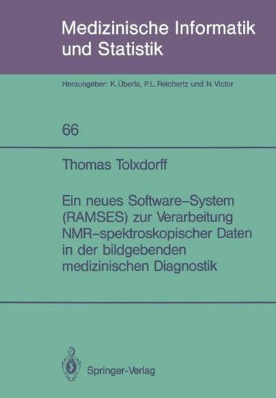 Ein neues Software-System (RAMSES) zur Verarbeitung NMR-spektroskopischer Daten in der bildgebenden medizinischen Diagnostik