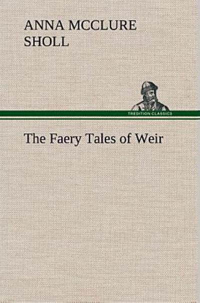 The Faery Tales of Weir