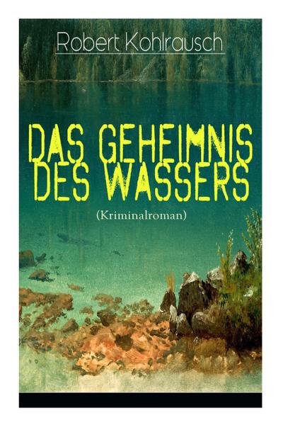 Das Geheimnis des Wassers (Kriminalroman)