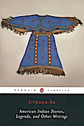 American Indian Stories, Legends, and Other Writings