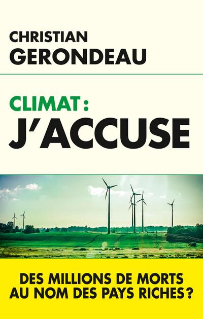 Climat, j’accuse