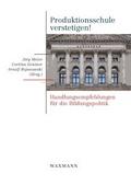 Produktionsschule verstetigen!. Handlungsempfehlungen für die Bildungspolitik