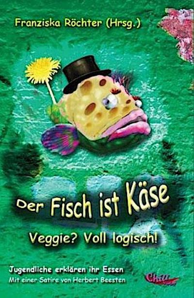 Der Fisch ist Käse