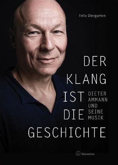 Der Klang ist die Geschichte -Dieter Ammann und seine Musik
