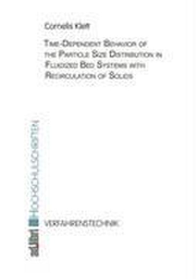 Time-Dependent Behavior of the Particle Size Distribution in Fluidized Bed Systems with Recirculation of Solids
