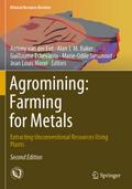 Agromining: Farming for Metals