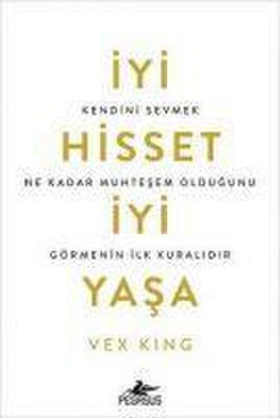 Iyi Hisset, Iyi Yasa