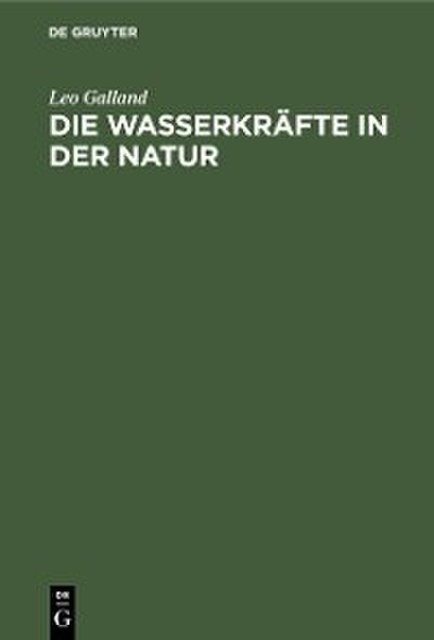 Die Wasserkräfte in der Natur