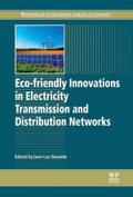 Eco-friendly Innovations in Electricity Transmission and Distribution Networks