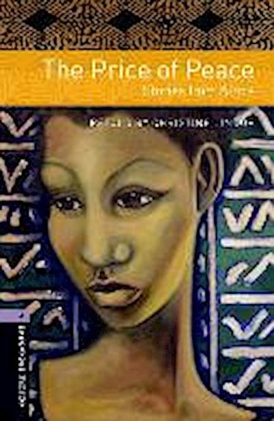 Oxford Bookworms Library: 9. Schuljahr, Stufe 2 - The Price of Peace: Stories from Africa: Reader: Level 4: 1400-Word Vocabulary