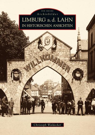 Limburg a.d. Lahn in historischen Ansichten