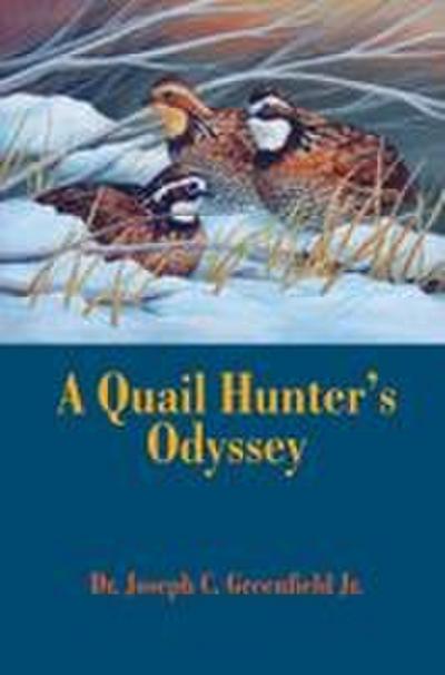 A Quail Hunter’s Odyssey
