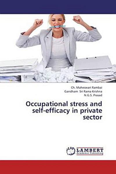 Occupational stress and self-efficacy in private sector