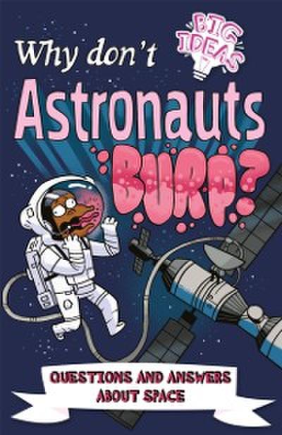 Why Don’t Astronauts Burp?