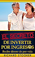 El Secreto de Invertir por Ingresos