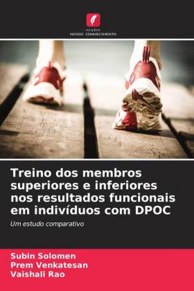 Treino dos membros superiores e inferiores nos resultados funcionais em indivíduos com DPOC