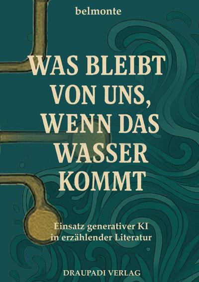 Was bleibt von uns, wenn das Wasser kommt