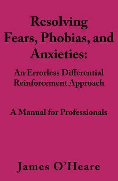 Resolving, Fears, Phobias, and Anxieties