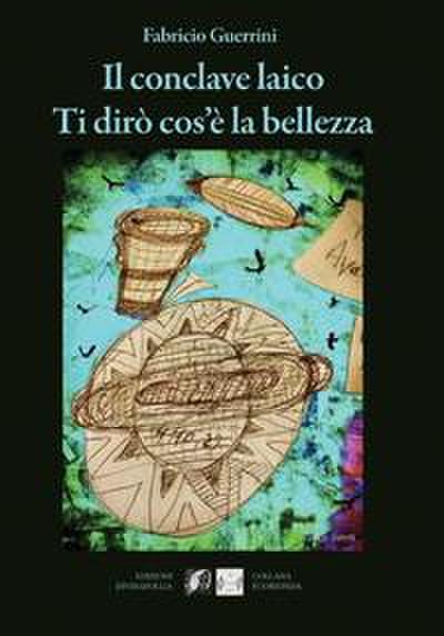 Guerrini, F: Conclave laico. Ti dirò cos’è la bellezza
