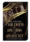 Children of Anguish and Anarchy - Gleißendes Herz