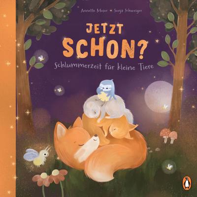 Jetzt schon? Schlummerzeit für kleine Tiere: Warmherziges Pappbilderbuch ab 2 Jahren