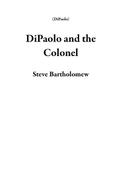DiPaolo and the Colonel