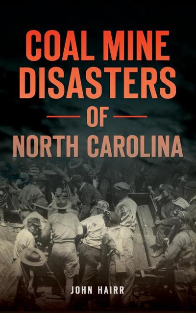 Coal Mine Disasters of North Carolina