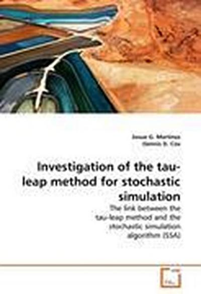 Investigation of the tau-leap method for stochastic simulation