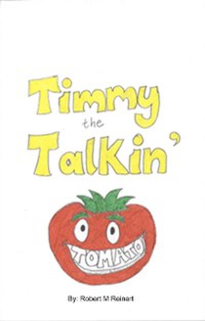 Timmy the Talkin’ Tomato