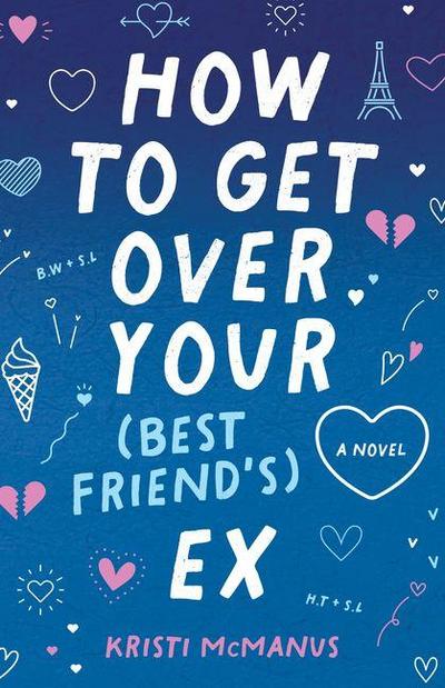 How to Get Over Your (Best Friend’s) Ex