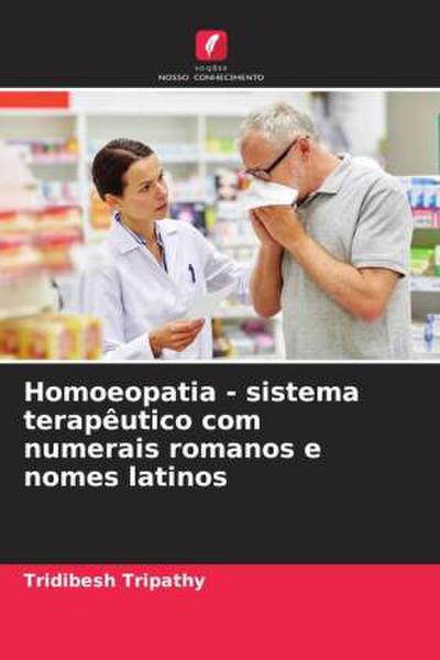 Homoeopatia - sistema terapêutico com numerais romanos e nomes latinos