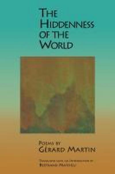 La Derobee Du Monde/The Hiddenness Of The World