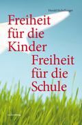 Freiheit für die Kinder - Freiheit für die Schule