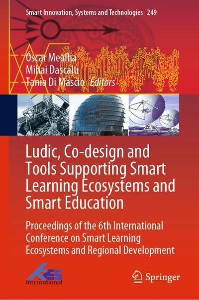 Ludic, Co-design and Tools Supporting Smart Learning Ecosystems and Smart Education