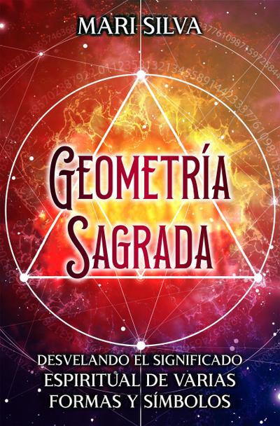 Geometría sagrada: Desvelando el significado espiritual de varias formas y símbolos