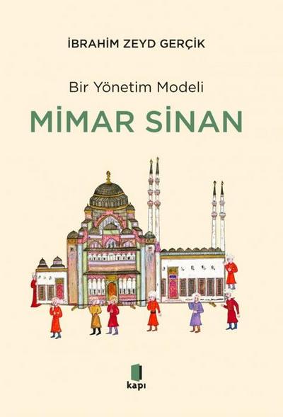 Bir Yönetim Modeli Mimar Sinan