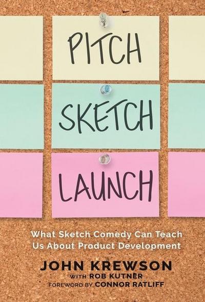 Pitch, Sketch, Launch