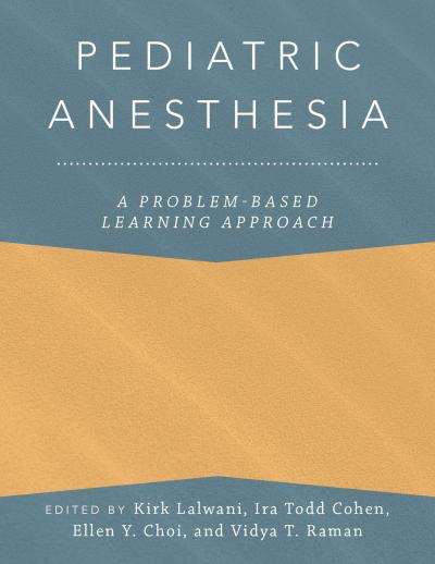 Pediatric Anesthesia: A Problem-Based Learning Approach