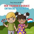 Den Theodor & dGrace entdecke Lëtzebuerg