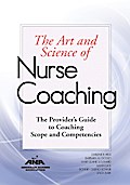 The Art and Science of Nurse Coaching