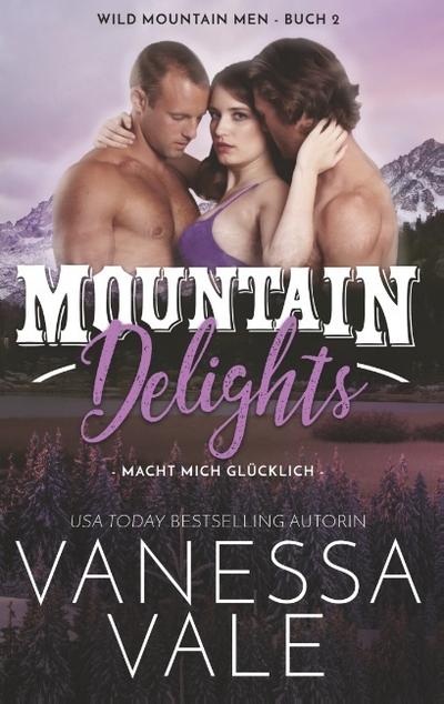 Mountain Delights: macht mich glücklich