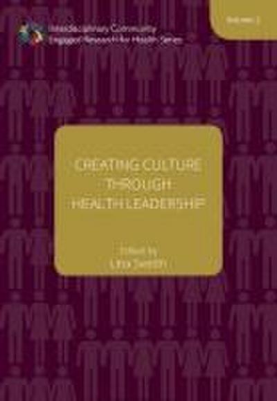 Svedin, L: Creating Culture through Health Leadership Volume