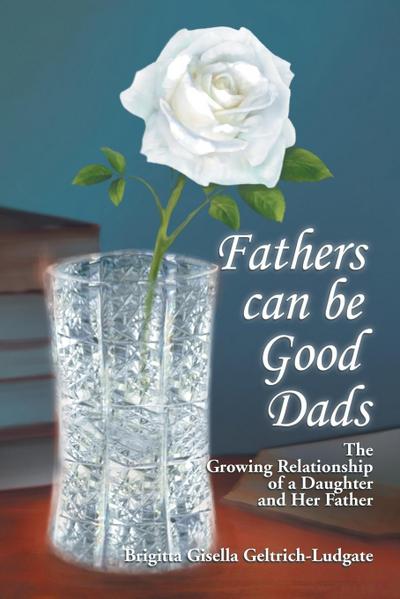 Fathers Can Be Good Dads